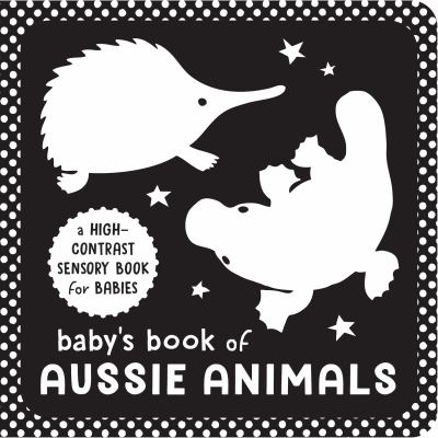 Cover of Baby's book of Aussie animals a high-contrast sensory book for babies